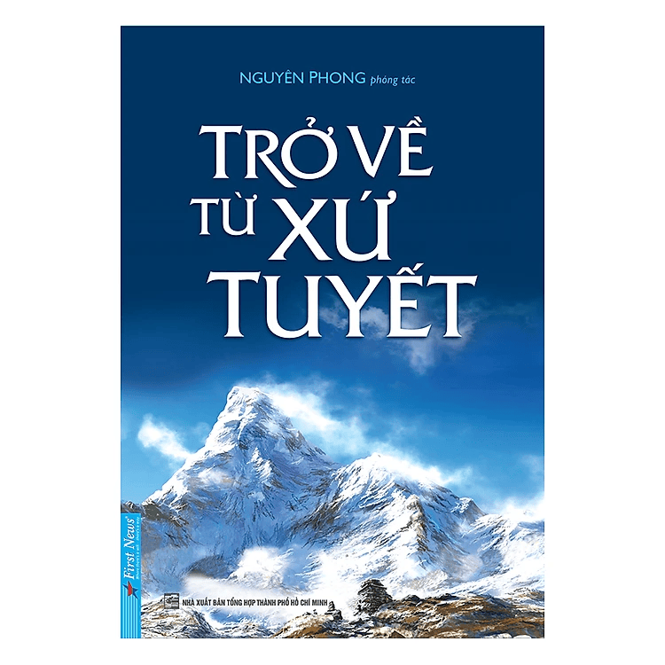 Trở Về Từ Xứ Tuyết (Tái Bản 2019) - Nguyên Phong