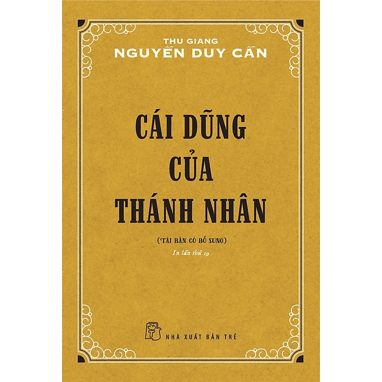 Cái Dũng Của Thánh Nhân (Thu Giang Nguyễn Duy Cần) (Tái Bản)