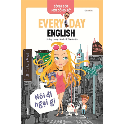 Sống Sót Nơi Công Sở Everyday English - Nói Đi Ngại Gì
