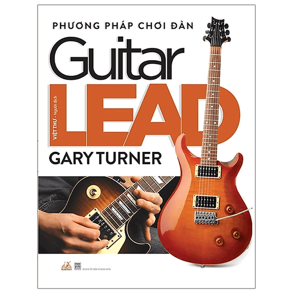 Phương Pháp Chơi Đàn Guitar Lead (Tái Bản)