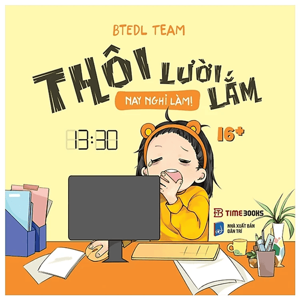 Thôi Lười Lắm, Nay Nghỉ Làm!_TIME