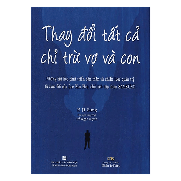 Thay Đổi Tất Cả Chỉ Trừ Vợ Và Con
