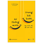 Sự Thông Minh Trong Hài Hước : Nói Tinh Tế, Dễ Vào Tim