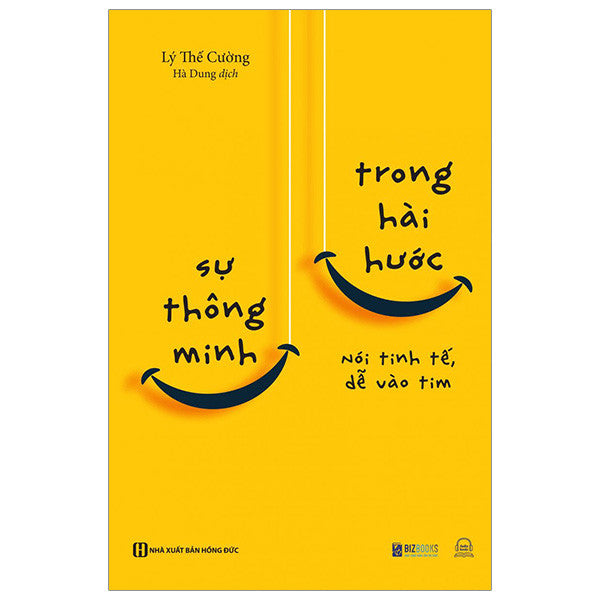Sự Thông Minh Trong Hài Hước : Nói Tinh Tế, Dễ Vào Tim