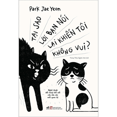 Tại Sao Lời Bạn Nói Lại Khiến Tôi Không Vui