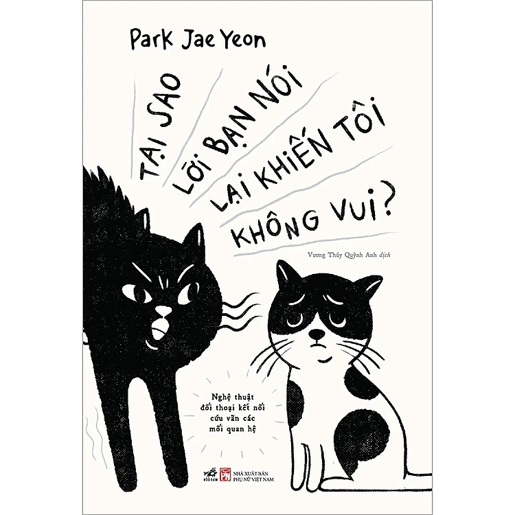 Tại Sao Lời Bạn Nói Lại Khiến Tôi Không Vui