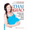 Thai Giáo - Phương Pháp Dạy Con Từ Trong Bụng Mẹ