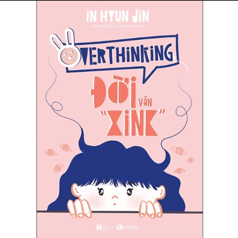 Overthinking - Đời Vẫn “Xink”