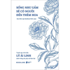 Sống Như Gấm Sẽ Có Người Đến Thêm Hoa