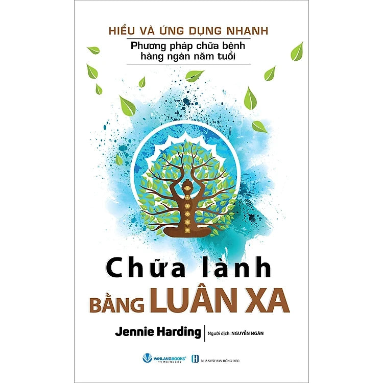 Hiểu Và Ứng Dụng Nhanh - Chữa Lành Bằng Luân Xa