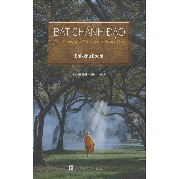 Bát Chánh Đạo - Con Đường Dẫn Đến Sự Chấm Dứt Khổ Đau