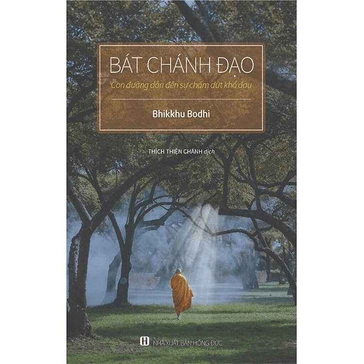 Bát Chánh Đạo - Con Đường Dẫn Đến Sự Chấm Dứt Khổ Đau
