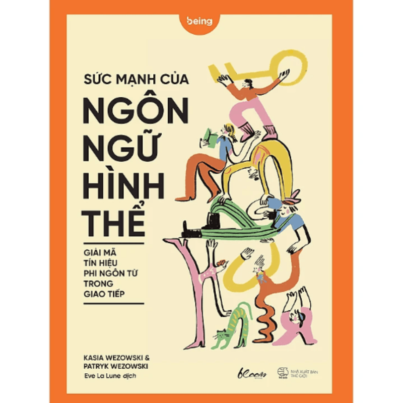 Sức Mạnh Của Ngôn Ngữ Hình Thể - Giải Mã Tín Hiệu Phi Ngôn Từ Trong Giao Tiếp