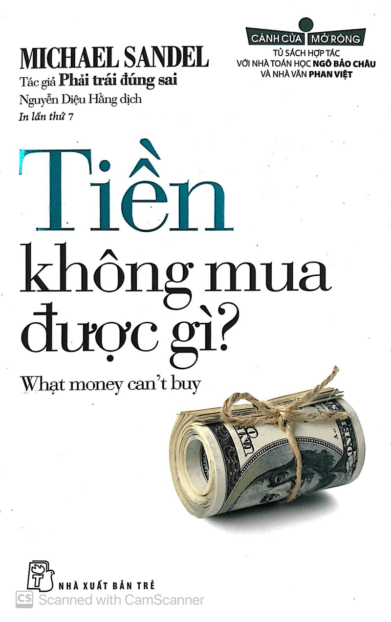 Tiền Không Mua Được Gì (What money can't buy?) - Michael Sandel Tác giả Phải Trái Đúng Sai
