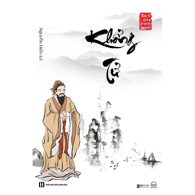 Khổng Tử - Nguyễn Hiến Lê ( Tuyển Tập Bách Gia Tranh Minh)