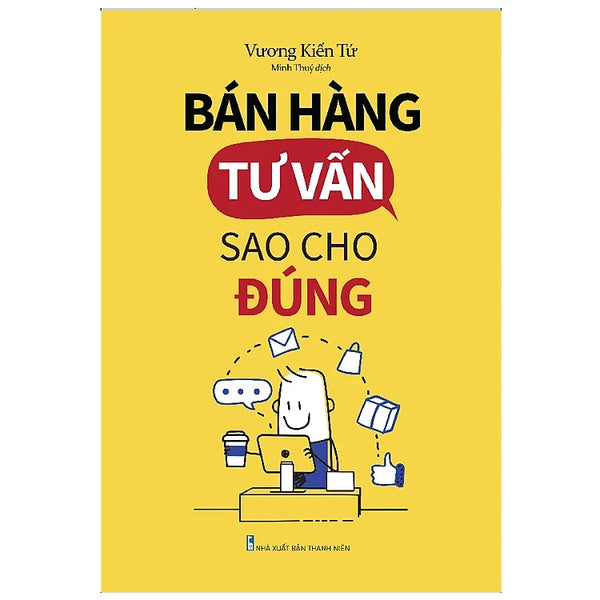 Bán hàng tư vấn sao cho đúng