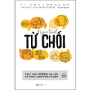 Combo Từ chối khéo léo - Chẳng lo mất lòng (Nghệ Thuật Từ Chối – Cách Nói Không Mà Vẫn Có Được Đồng Thuận + Từ IQ đến EQ + Lòng Tốt Của Bạn Cần Thêm Đôi Phần Sắc Sảo + Hiệu ứng Franklin: Mối quan hệ tốt đều bắt nguồn tự sự "làm phiền")