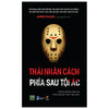Thái Nhân Cách - Phía Sau Tội Ác (Khám Phá Bộ Não Của Những Kẻ Sát Nhân Máu Lạnh)