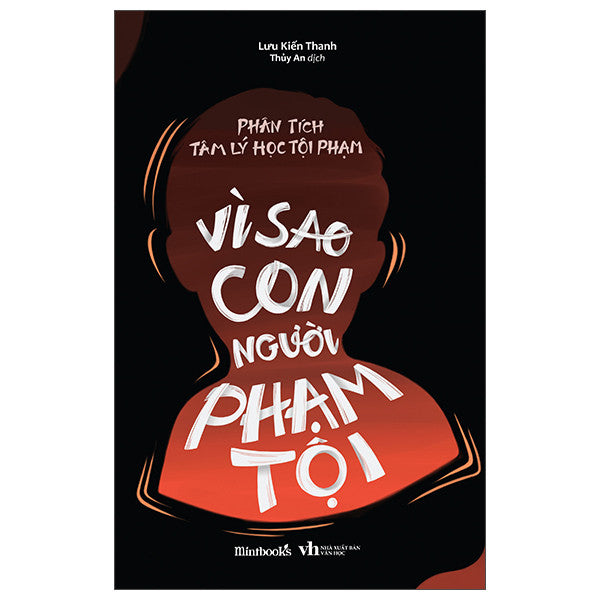 Phân Tích Tâm Lý Học Tội Phạm – Vì Sao Con Người Phạm Tội