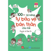 Combo Kỹ Năng Tự Bảo Vệ Bản Thân Cho Trẻ (100++ Kỹ Năng Tự Bảo Vệ Bản Thân Cho Trẻ - Ứng Phó Với Nguy Hiểm + Ứng phó với Thiên tai)
