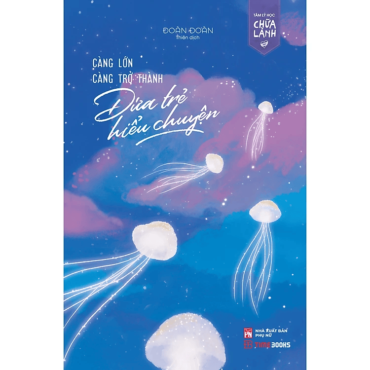 Càng Lớn Càng Trở Thành Đứa Trẻ Hiểu Chuyện
