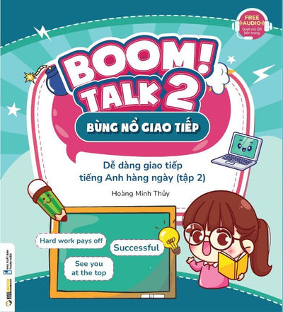 Boomtalk 2 - Bùng nổ giao tiếp tiếng Anh