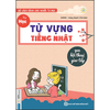 Học Từ Vựng Tiếng Nhật Qua Hội Thoại Giao Tiếp - Bộ Sách Dành Cho Người Tự Học