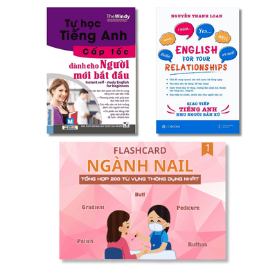 Combo tự tin giao tiếp tiếng Anh ngành Nail (Flashcard ngành nail + Tự học tiếng Anh cấp tốc cho người mới bắt đầu + English For Your Relationships - Giao Tiếp Tiếng Anh Như Người Bản Xứ)