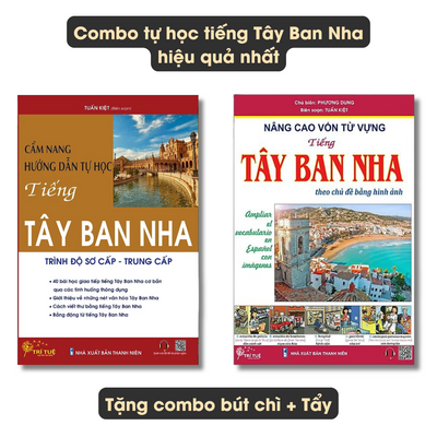 Combo tự học tiếng Tây Ban Nha hiệu quả nhất (Cẩm nang hướng dẫn tự học tiếng Tây Ban Nha trình độ sơ cấp - trung cấp + Nâng cao vốn từ vựng tiếng Tây Ban Nha theo chủ đề bằng hình ảnh)
