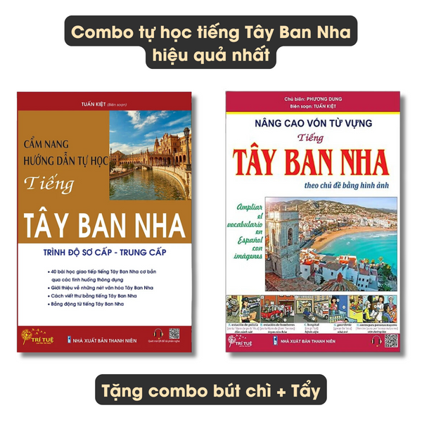 Combo tự học tiếng Tây Ban Nha hiệu quả nhất (Cẩm nang hướng dẫn tự học tiếng Tây Ban Nha trình độ sơ cấp - trung cấp + Nâng cao vốn từ vựng tiếng Tây Ban Nha theo chủ đề bằng hình ảnh)