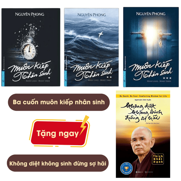 Combo sách Muôn kiếp Nhân sinh tặng Không diệt không sinh đừng sợ hãi