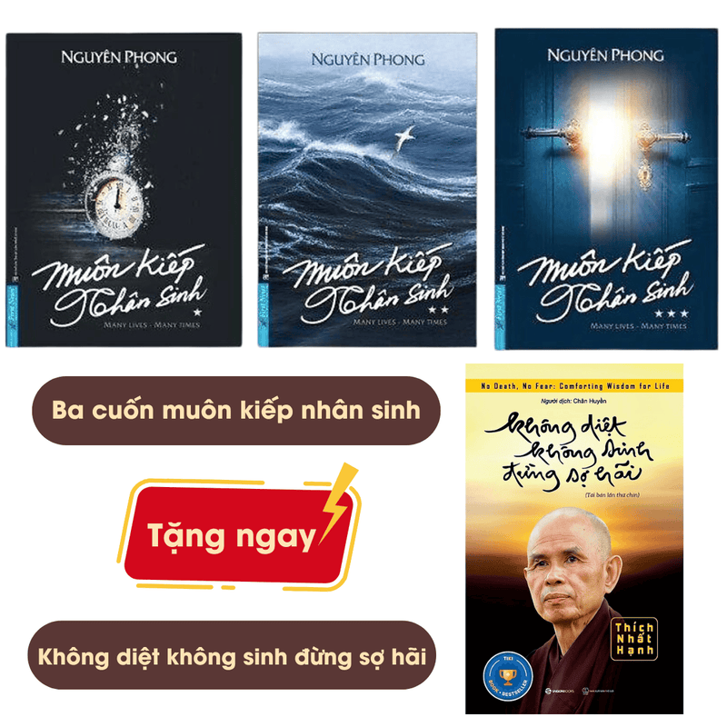 Combo sách Muôn kiếp Nhân sinh tặng Không diệt không sinh đừng sợ hãi