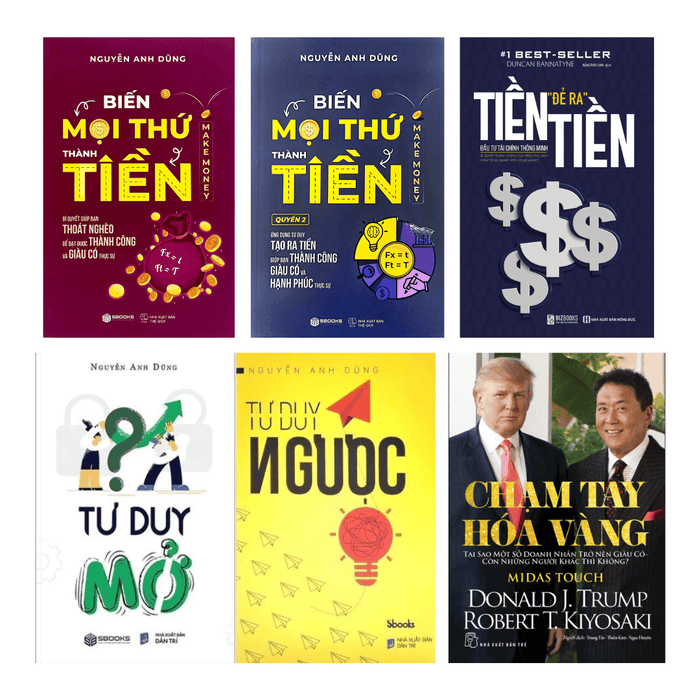 BỘ SÁCH ĐỘT PHÁ TÀI CHÍNH: BIẾN MỌI THỨ THÀNH TIỀN + TƯ DUY NGƯỢC+ TƯ DUY MỞ + TIỀN ĐẺ RA TIỀN + CHẠM TAY HÓA VÀNG
