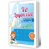Vở Luyện Viết Hạ Cỡ Chữ Chữ Ô Li Nhỏ - Quyển 1-2-3 : Chữ Hoa - Chữ thường- Vần (MEGA)