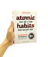 Atomic Habits - Thay Đổi Tí Hon Hiệu Quả Bất Ngờ