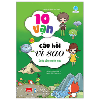10 Vạn Câu Hỏi Vì Sao - Cuộc Sống Muôn Màu
