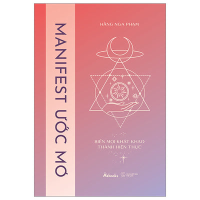 Manifest Ước Mơ – Biến Mọi Khát Khao Thành Hiện Thực