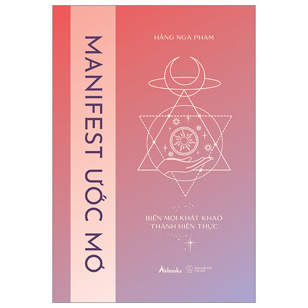 Manifest Ước Mơ – Biến Mọi Khát Khao Thành Hiện Thực