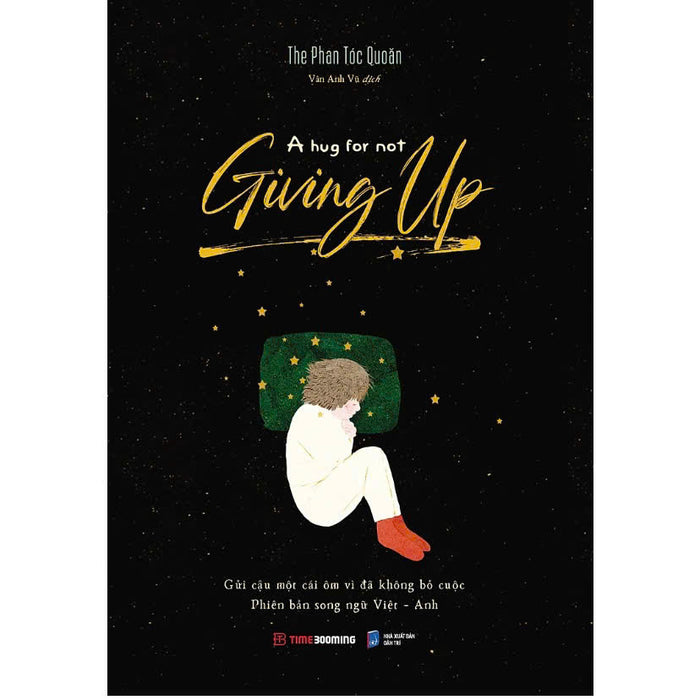Sách A Hug For Not Giving Up - Gửi Cậu Một Cái Ôm Vì Đã Không Bỏ Cuộc - Phiên bản song ngữ Việt Anh