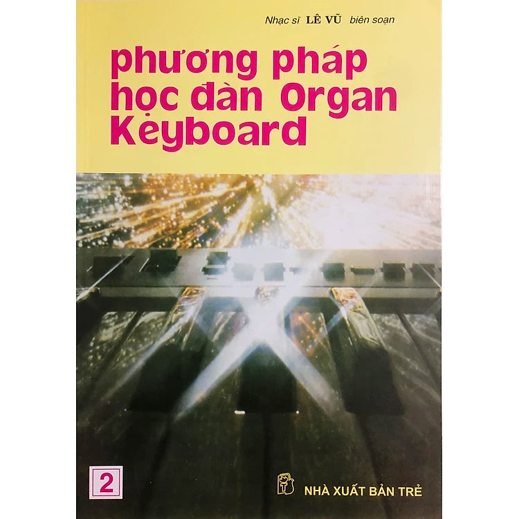 Phương Pháp Học Đàn Organ Keyboard tập 2