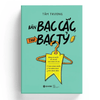 Bán Bạc Cắc, Thu Bạc Tỷ - Dùng Bí Quyết Dễ Xài Để Bán Hàng Có Lãi