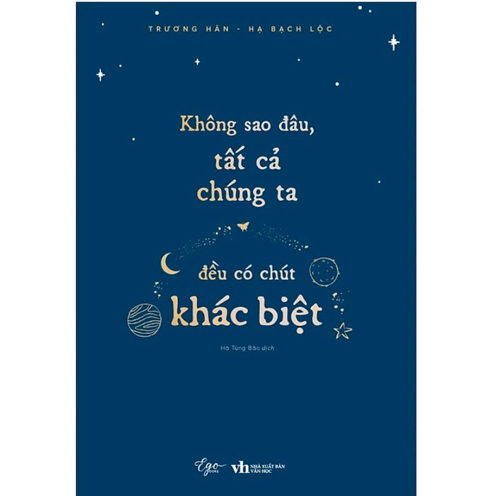 Không sao đâu, tất cả chúng ta đều có chút khác biệt