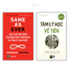 Sách tâm lý tài chính: Same As Ever: Quy Luật Bất Biến Về Bản Chất Con Người Và Tâm Lý Làm Giàu + Tâm lý học về tiền