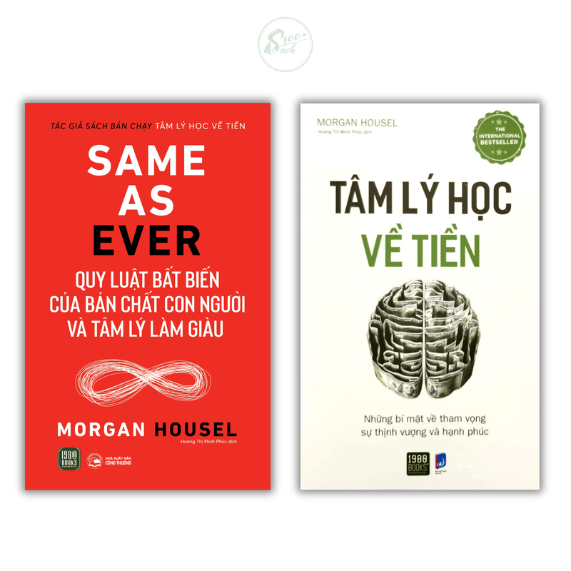 Sách tâm lý tài chính: Same As Ever: Quy Luật Bất Biến Về Bản Chất Con Người Và Tâm Lý Làm Giàu + Tâm lý học về tiền