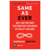 Sách tâm lý tài chính: Same As Ever: Quy Luật Bất Biến Về Bản Chất Con Người Và Tâm Lý Làm Giàu + Tâm lý học về tiền