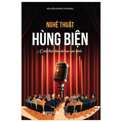 Nghệ Thuật Hùng Biện: Cách Thức Làm Chủ Mọi Sân Khấu