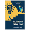 Bốn Tư Duy Dẫn Lối Bạn Tới Thành Công
