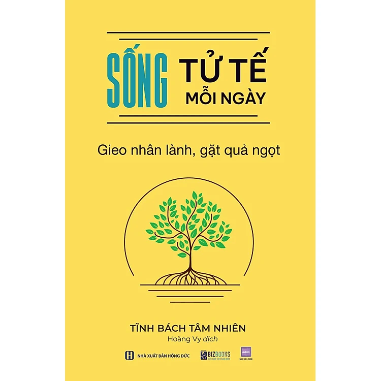 Sống tử tế mỗi ngày Gieo nhân lành gặt quả ngọt