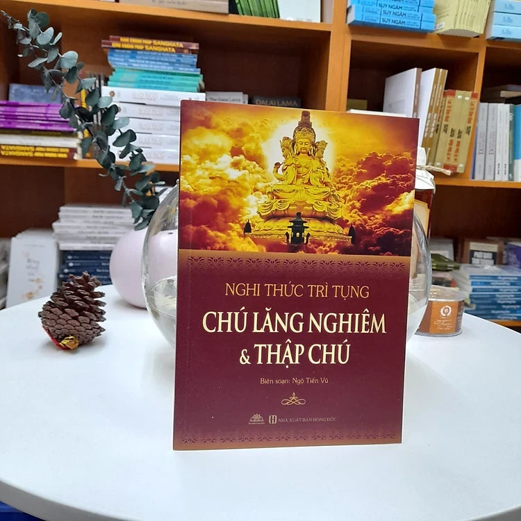 Nghi Thức Tụng Chú Lăng Nghiêm Và Thập Chú