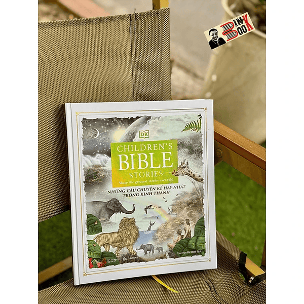 (Bìa cứng, In màu) NHỮNG CÂU CHUYỆN KỂ HAY NHẤT TRONG KINH THÁNH - Children’s Bible Stories: Share The Greatest Stories Ever Told - DK - Zenbooks